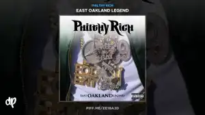 East Oakland Legend BY Philthy Rich